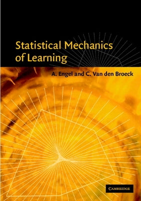 Statistical Mechanics of Learning by Engel, A.