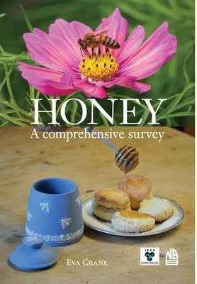 Honey, a comprehensive survey by Crane, Eva