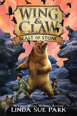 Wing & Claw: Beast of Stone by Park, Linda Sue