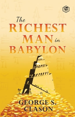 The Richest Man In Babylon by Clason, George S.