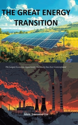 The Great Energy Transition by Cox, Mark Townsend