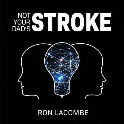 Not Your Dad's Stroke by Lacombe, Ron