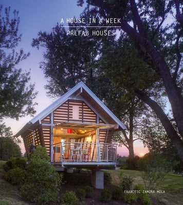 A House in a Week: Prefab Houses by Zamora, Francesc