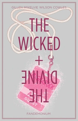 Wicked + the Divine Volume 2: Fandemonium by Gillen, Kieron