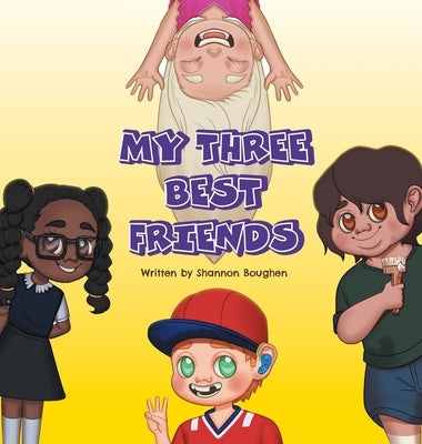 My Three Best Friends by Boughen, Shannon