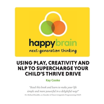 Happy Brain next-generation thinking by Cooke, Kay