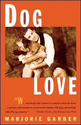 Dog Love by Garber, Marjorie B.