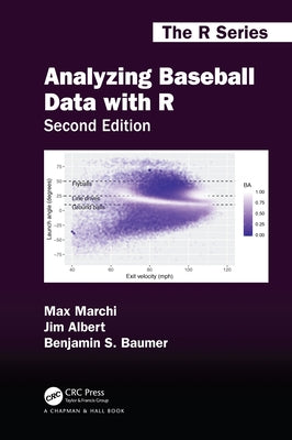 Analyzing Baseball Data with R, Second Edition by Albert, Jim