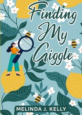 Finding My Giggle by Kelly, Melinda J.