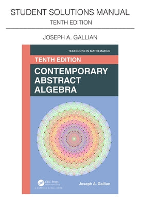 Student Solutions Manual for Gallian's Contemporary Abstract Algebra by Gallian, Joseph A.