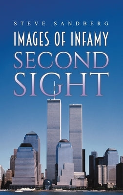 Images of Infamy by Sandberg, Steve