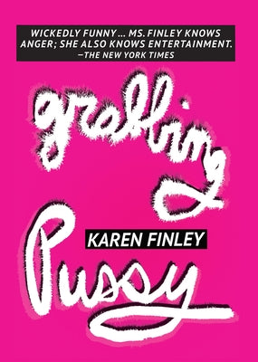 Grabbing Pussy by Finley, Karen