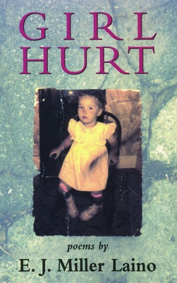 Girl Hurt by Laino, E. J. Miller