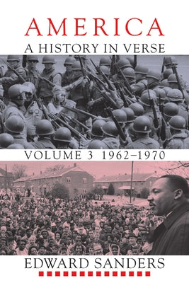 America: A History in Verse: 1962-1970 by Sanders, Edward