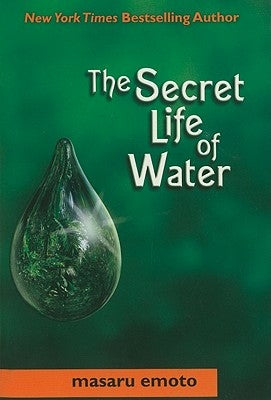 Secret Life of Water by Emoto, Masaru