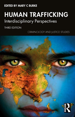 Human Trafficking: Interdisciplinary Perspectives by Burke, Mary C.