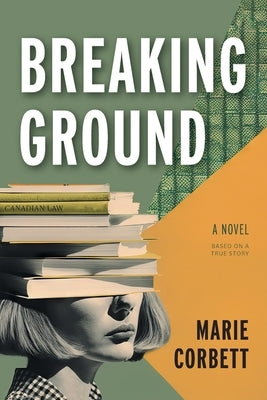 Breaking Ground by Corbett, Marie