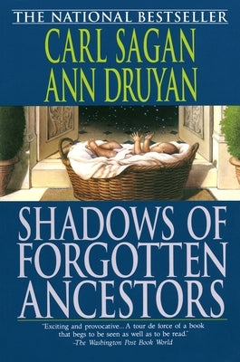 Shadows of Forgotten Ancestors by Sagan, Carl