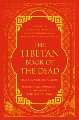 The Tibetan Book of the Dead: First Complete Translation by Dorje, Gyurme