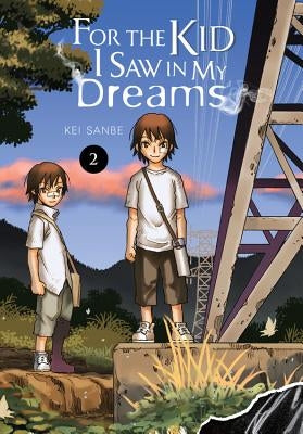 For the Kid I Saw in My Dreams, Vol. 2: Volume 2 by Sanbe, Kei