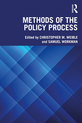 Methods of the Policy Process by Weible, Christopher M.