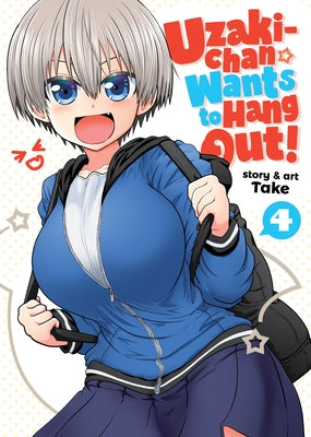 Uzaki-Chan Wants to Hang Out! Vol. 4 by Take