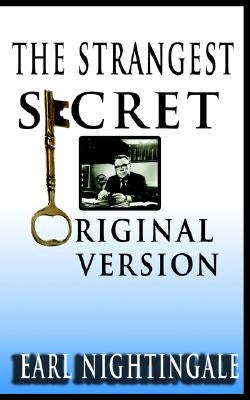 Earl Nightingale's The Strangest Secret by Nightingale, Earl