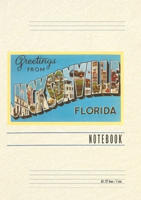 Vintage Lined Notebook Greetings from Jacksonville, Florida by Found Image Press