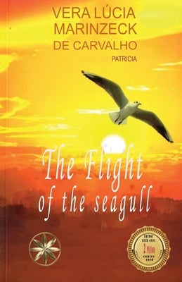 The Flight of the Seagull by Marinzeck de Carvalho, Vera LÃºcia