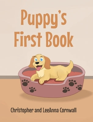 Puppy's First Book by Leeanna Cornwall, Christopher And