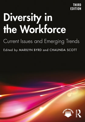 Diversity in the Workforce: Current Issues and Emerging Trends by Byrd, Marilyn y.