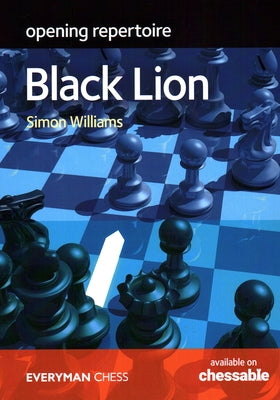 Opening Repertoire - The Black Lion by Williams, Simon