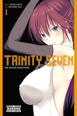 Trinity Seven, Volume 1: The Seven Magicians by Saito, Kenji