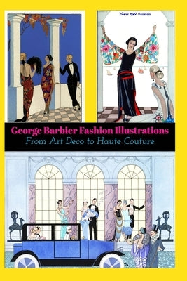 George Barbier Fashion Illustrations: From Art Deco to Haute Couture (6x9 version) by Phoenixretro