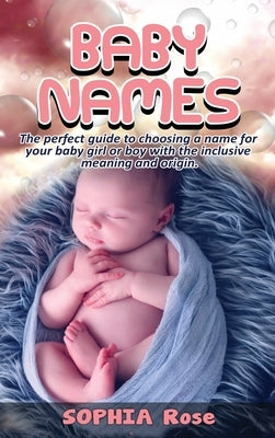 Baby Names by Rose, Sophia