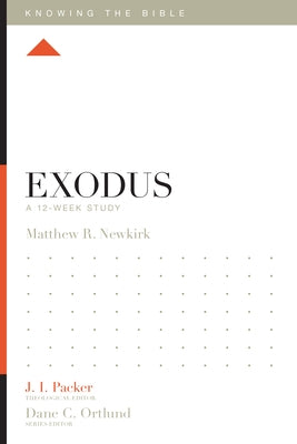 Exodus: A 12-Week Study by Newkirk, Matthew