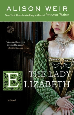 The Lady Elizabeth by Weir, Alison