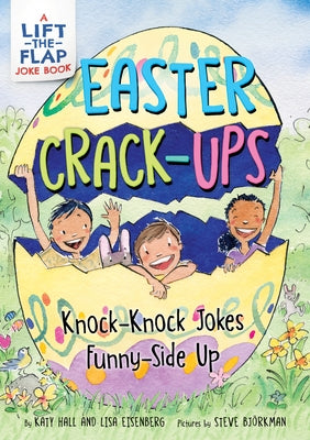 Easter Crack-Ups: Knock-Knock Jokes Funny-Side Up: An Easter and Springtime Book for Kids by Hall, Katy