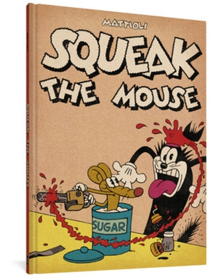 Squeak the Mouse by Mattioli, Massimo