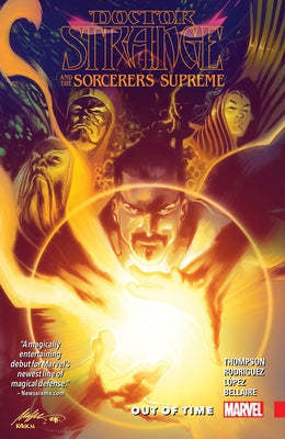 Doctor Strange and the Sorcerers Supreme Vol. 1: Out of Time by Thompson, Robbie