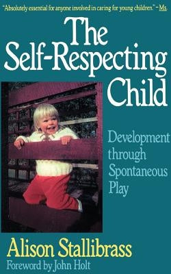 Self-Respecting Child PB by Stallibrass, Alison