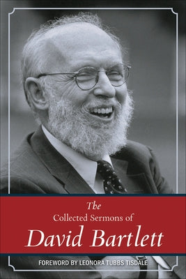 The Collected Sermons of David Bartlett by Bartlett, David L.