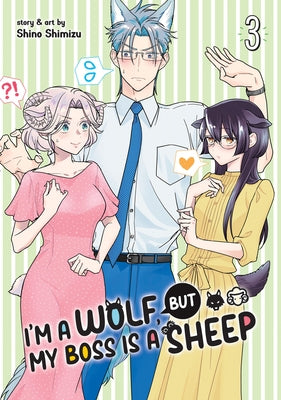 I'm a Wolf, But My Boss Is a Sheep! Vol. 3 by Shimizu, Shino