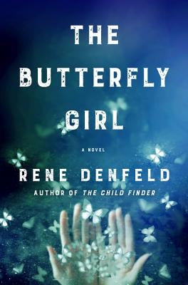 The Butterfly Girl by Denfeld, Rene