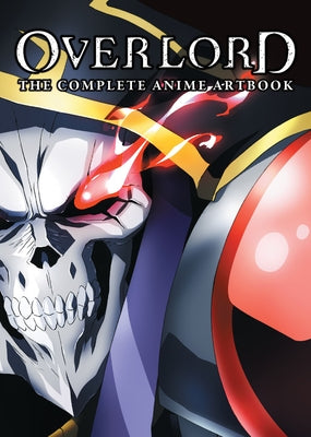 Overlord: The Complete Anime Artbook: Volume 1 by Hobby Book Editorial Department