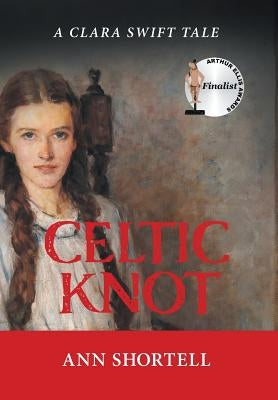 Celtic Knot: A Clara Swift Tale by Shortell, Ann