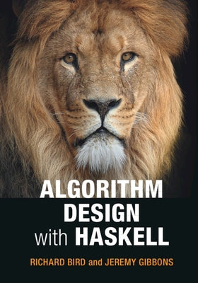 Algorithm Design with Haskell by Bird, Richard