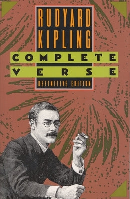 Rudyard Kipling: Complete Verse by Kipling, Rudyard