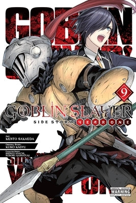 Goblin Slayer Side Story: Year One, Vol. 9 (Manga) by Kagyu, Kumo