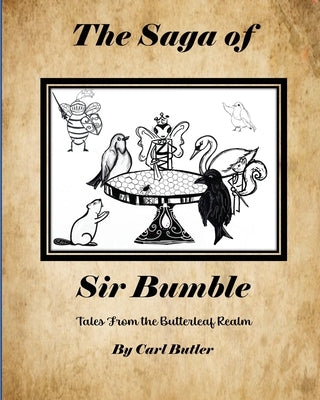 The Saga of Sir Bumble by Butler, Carl